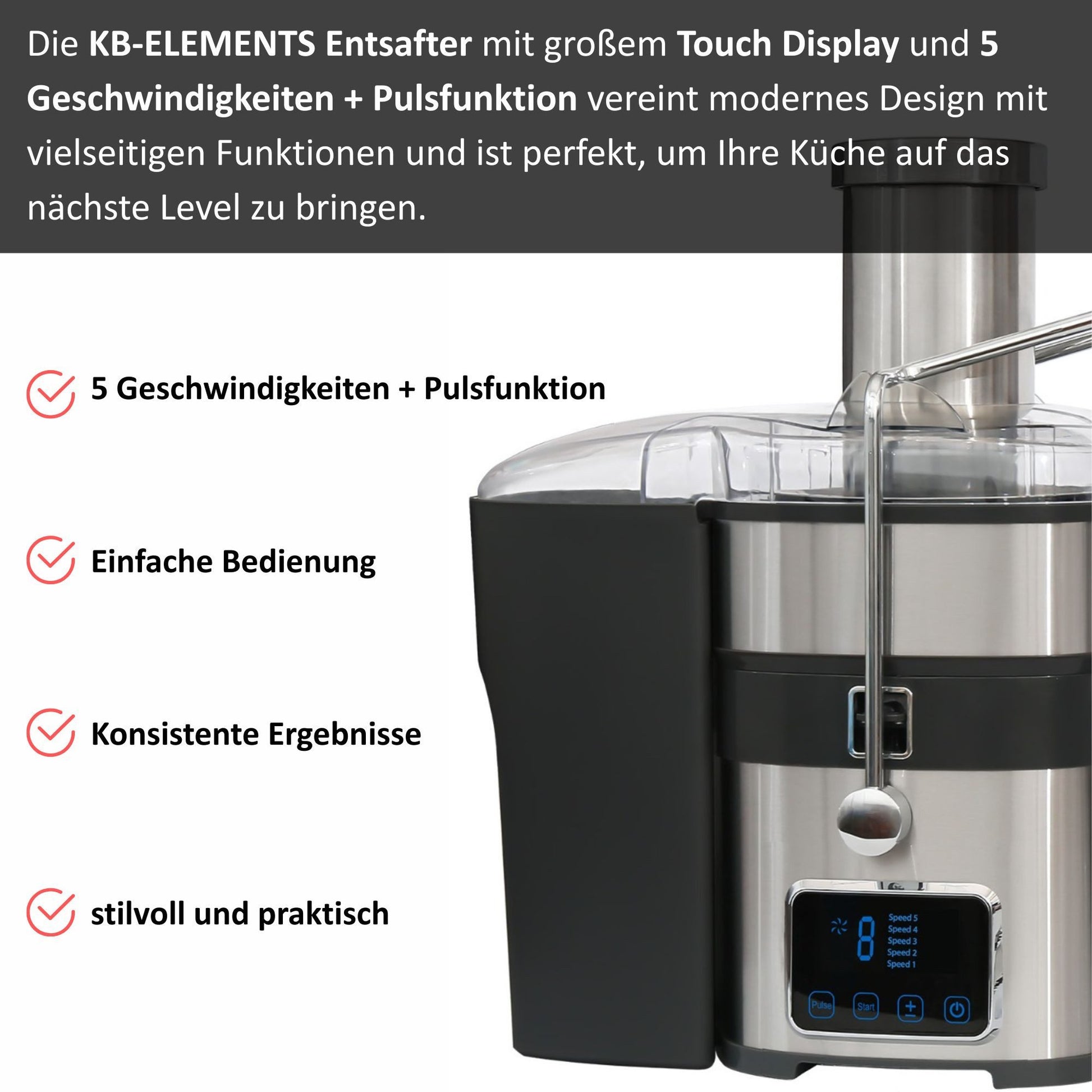 KB ELEMENTS Edelstahl Entsafter, 800 Watt Voll Kupfer Motor, Touch Display